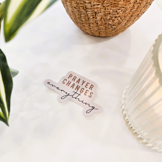 Prayer Changes Everything Sticker | Christian Vinyl